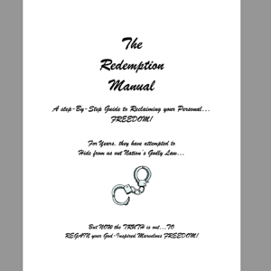 The Redemption Manual A Step By Step Guide to Reclaiming your Consciousness and FREEDOM!