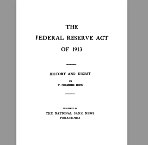 THE FEDERAL RESERVE ACT OF 1913