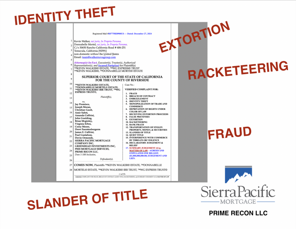 KEVIN WALKER ESTATE hits SIERRA PACIFIC MORTGAGE with ONE BILLION DOLLAR Fraud, Racketeering, and Identity Theft Lawsuit