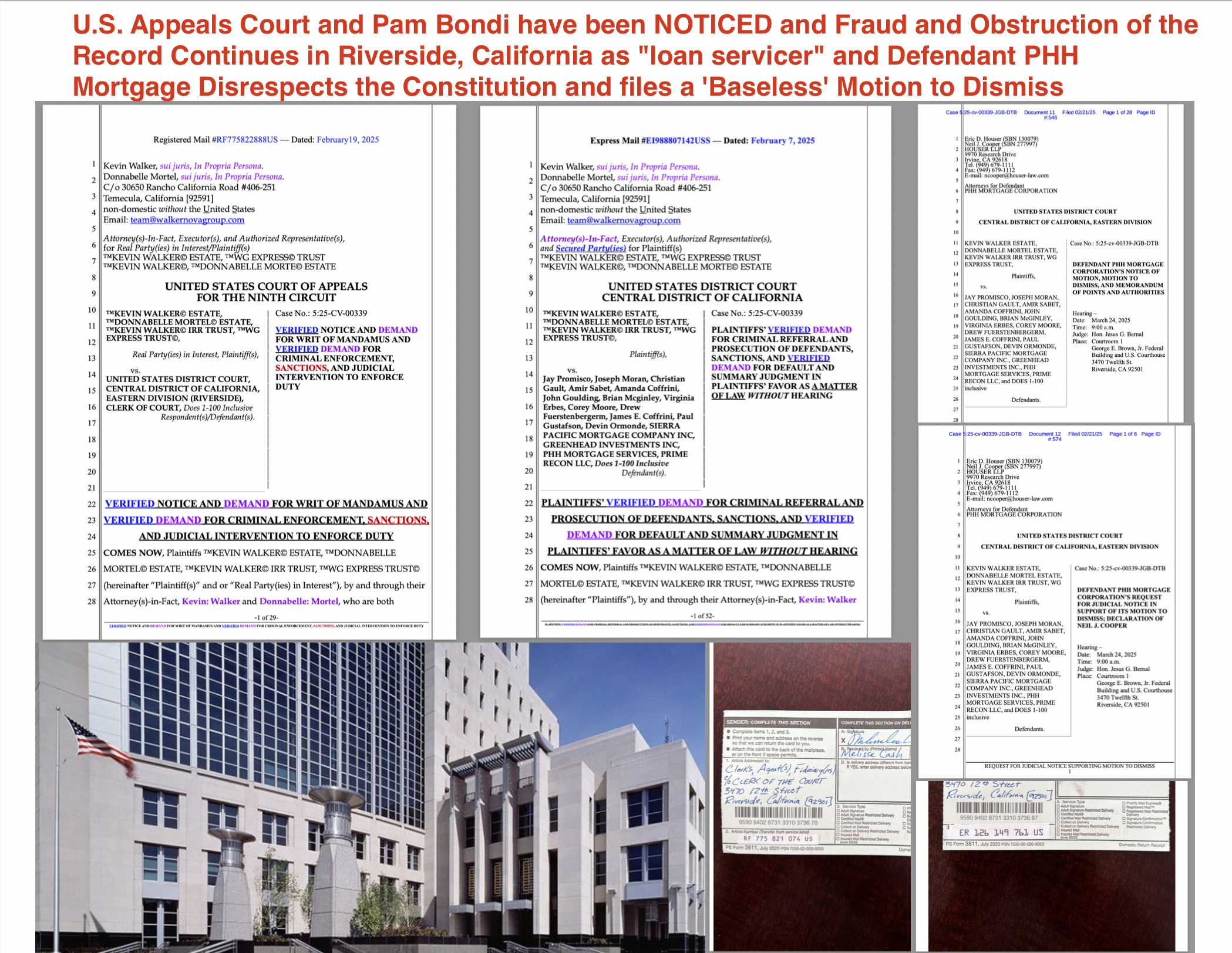 U.S. Appeals Court and Pam Bondi have been NOTICED and Fraud and Obstruction of the Record Continues in Riverside, California as "loan servicer" PHH Mortgage Disrespects the Constitution and files a 'Baseless' Motion to Dismiss