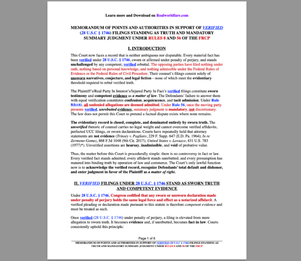 MEMORANDUM OF POINTS AND AUTHORITIES IN SUPPORT OF VERIFIED (28 U.S.C § 1746) FILINGS STANDING AS TRUTH AND MANDATORY SUMMARY JUDGMENT UNDER RULES 8 AND 56 OF THE FRCP